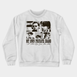 My Own Private Idaho / 90s Aesthetic Fan Design Crewneck Sweatshirt